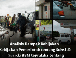Analisis Dampak Kebijakan Pemerintah tentang Subsidi BBM terhadap Masyarakat