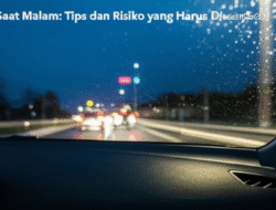 Berkendara Saat Malam: Tips dan Risiko yang Harus Diwaspadai