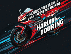 Motor Sport Terbaik untuk Harian dan Touring