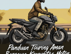 Panduan Touring Aman Bersama Komunitas Motor
