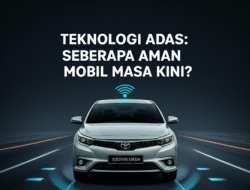 Teknologi ADAS: Seberapa Aman Mobil Masa Kini?