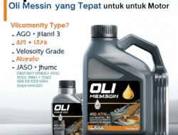 Tips Memilih Oli Mesin yang Tepat untuk Motor